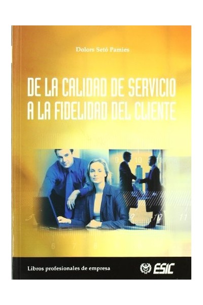 De La Calidad De Servicio A La Fidelidad Del Cliente